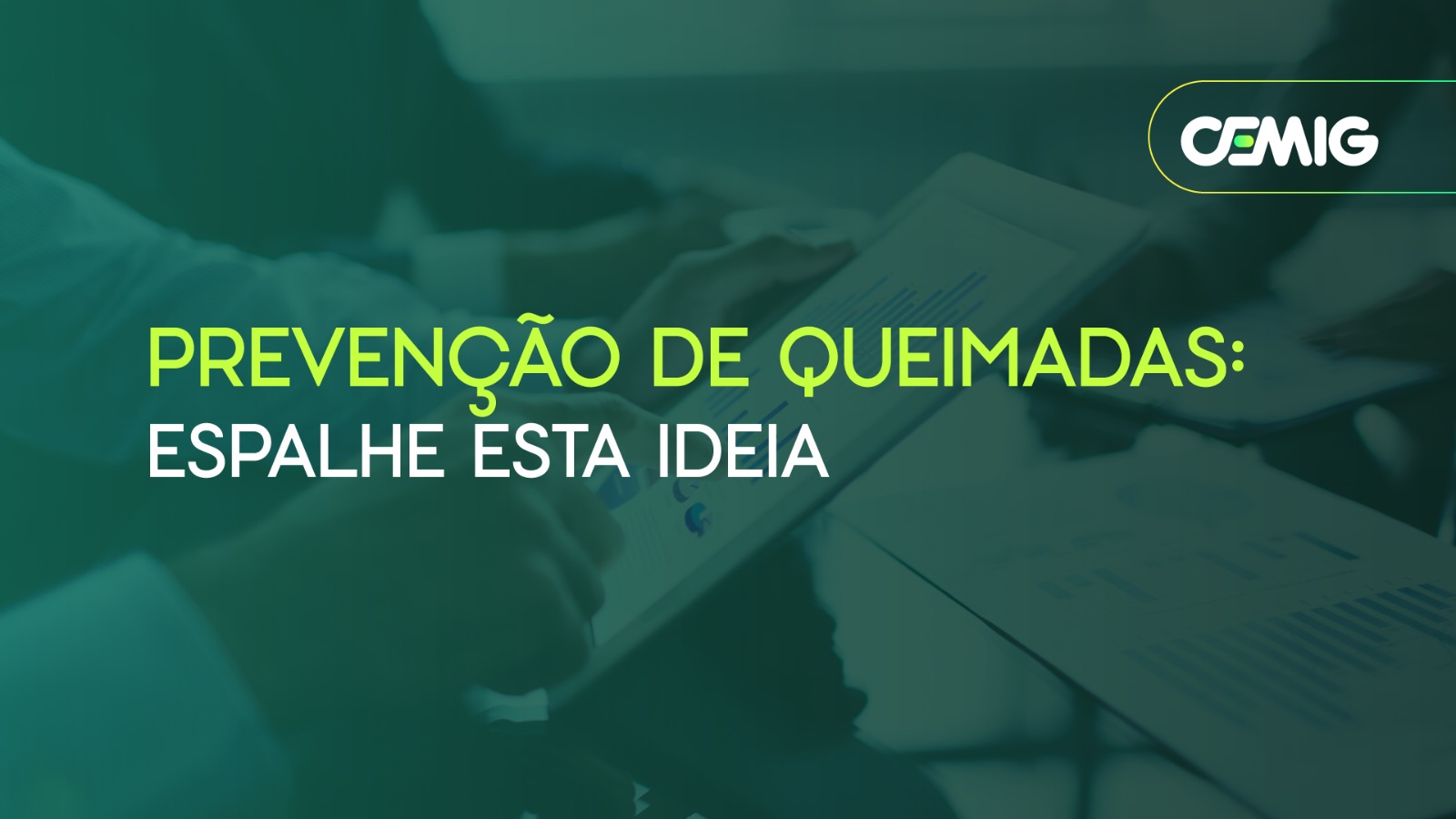 PREVENÇÃO DE QUEIMADAS - ESPALHE ESSA IDÉIA
